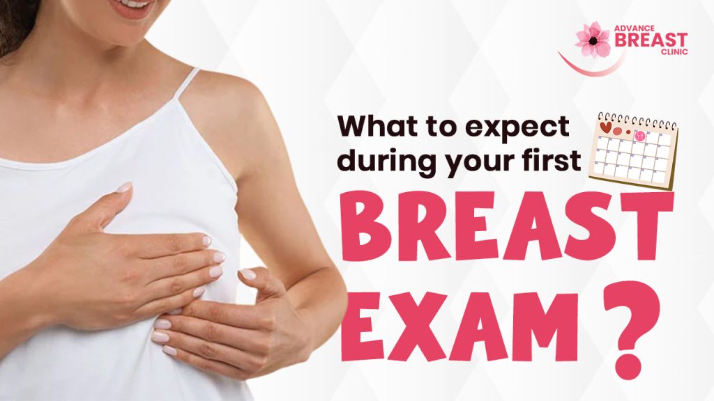 What to Expect During Your First Breast Exam?