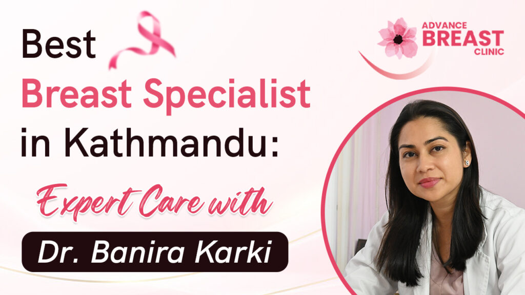 Best Breast Specialist in Kathmandu: Dr. Banira Karki