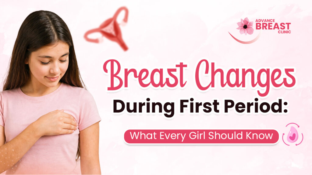 Breast Changes During First Period: What Every Girl Should Know