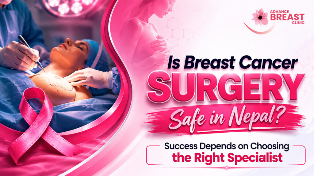 Is Breast Cancer Surgery Safe in Nepal ?