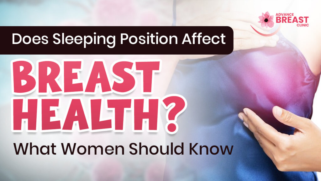 Does Sleeping Position Affect Breast Health? What Women Should Know