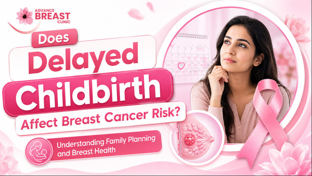Does Delayed Childbirth Affect Breast Cancer Risk? Understanding Family Planning and Breast Health